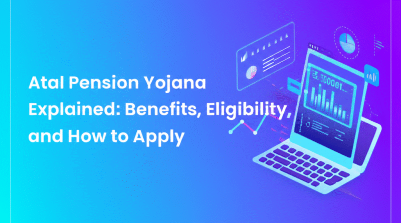 image 13 Atal Pension Yojana Explained: Benefits, Eligibility, and How to Apply