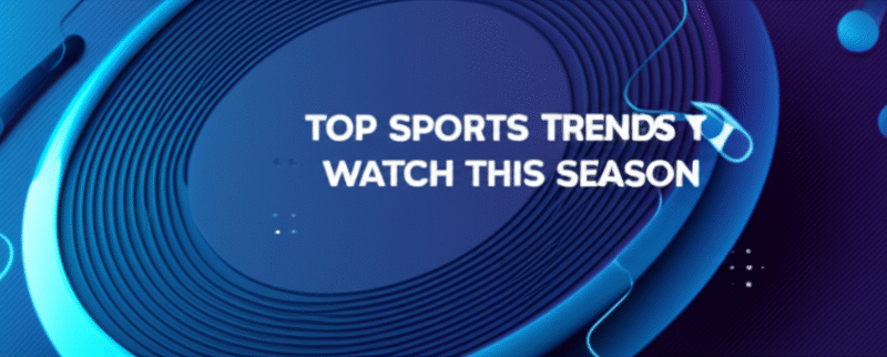 image 35 Top Sports Trends to Watch This Season